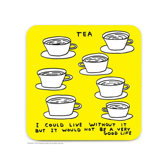 Live Without Tea Coaster