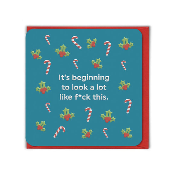 Beginning To Look Like Xmas - Christmas Card